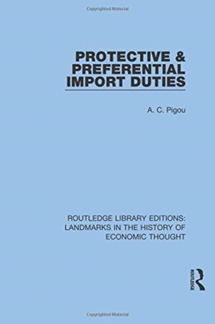 Protective and Preferential Import Duties, Paperback / softback Book