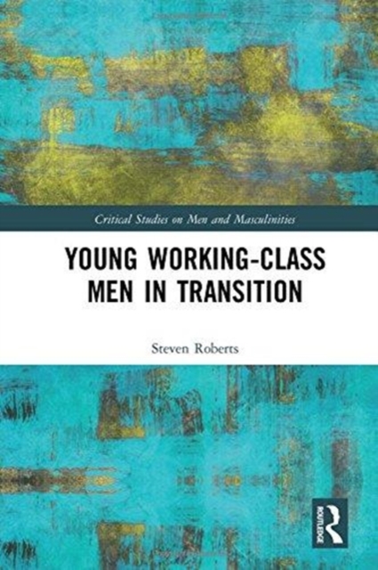Young Working-Class Men in Transition, Hardback Book
