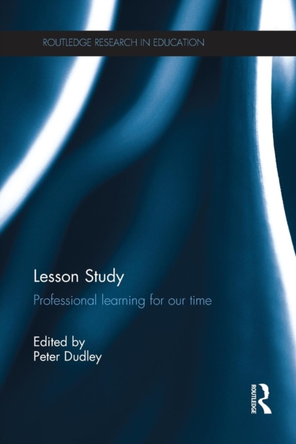 Lesson Study : Professional learning for our time, Paperback / softback Book