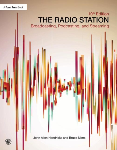 The Radio Station : Broadcasting, Podcasting, and Streaming, Paperback / softback Book