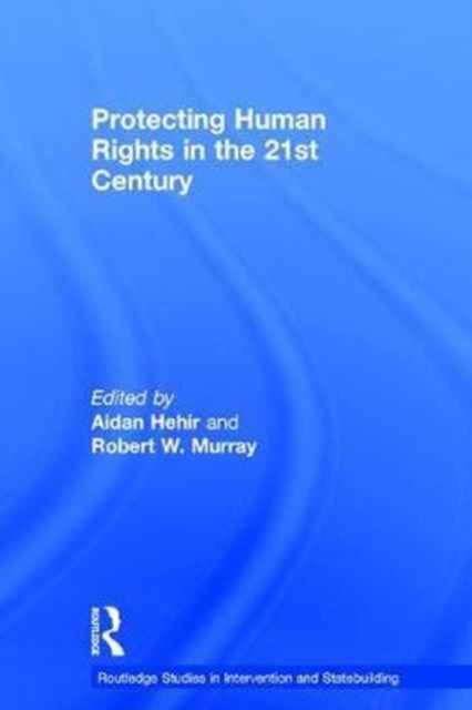Protecting Human Rights in the 21st Century, Hardback Book