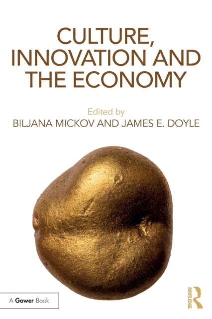 Culture, Innovation and the Economy, Paperback / softback Book