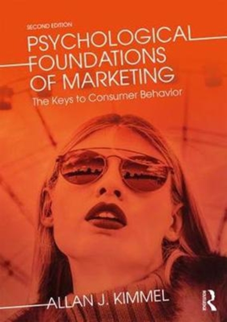 Psychological Foundations of Marketing : The Keys to Consumer Behavior, Paperback / softback Book