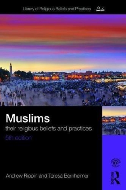 Muslims : Their Religious Beliefs and Practices, Paperback / softback Book
