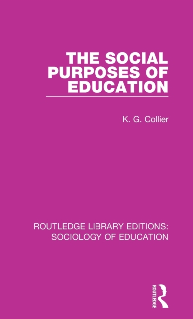 The Social Purposes of Education, Hardback Book