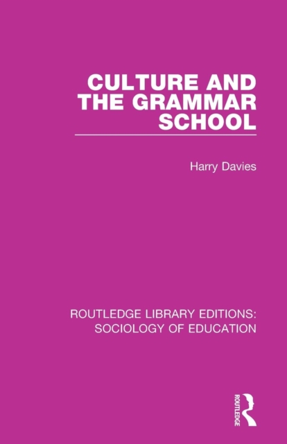 Culture and the Grammar School, Paperback / softback Book