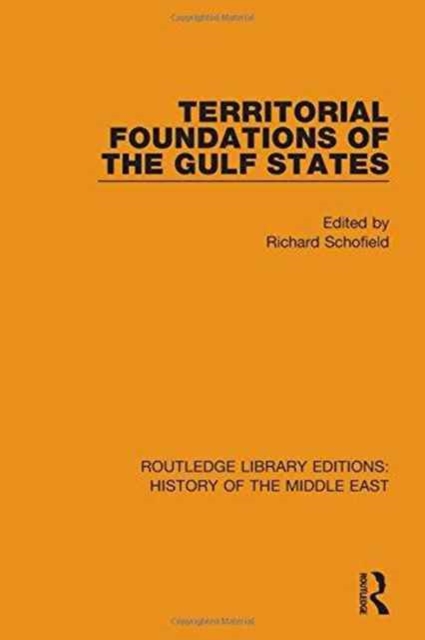 Territorial Foundations of the Gulf States, Hardback Book