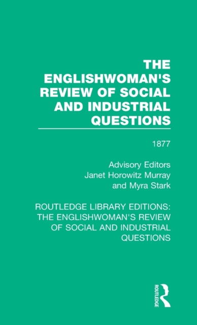 The Englishwoman's Review of Social and Industrial Questions : 1877, Hardback Book