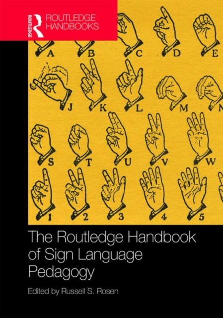 The Routledge Handbook of Sign Language Pedagogy, Hardback Book