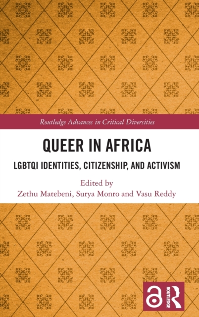 Queer in Africa : LGBTQI Identities, Citizenship, and Activism, Hardback Book
