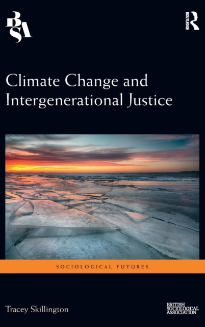 Climate Change and Intergenerational Justice, Hardback Book