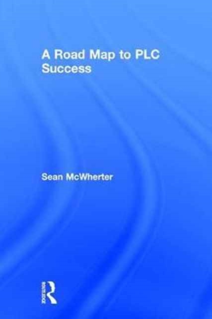 A Road Map to PLC Success, Hardback Book