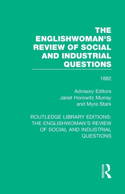The Englishwoman's Review of Social and Industrial Questions : 1882, Paperback / softback Book
