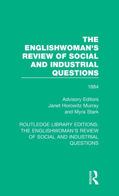 The Englishwoman's Review of Social and Industrial Questions : 1884, Hardback Book