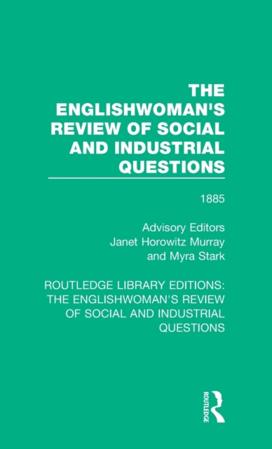 The Englishwoman's Review of Social and Industrial Questions : 1885, Hardback Book