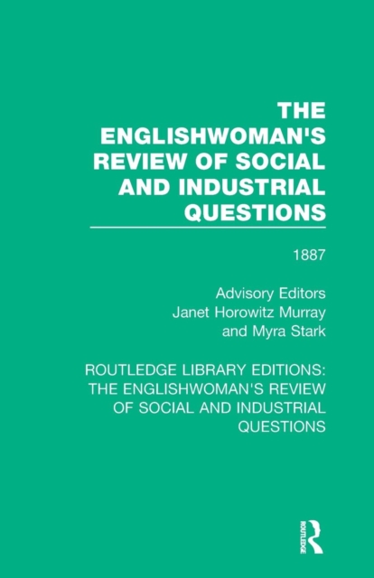The Englishwoman's Review of Social and Industrial Questions : 1887, Paperback / softback Book