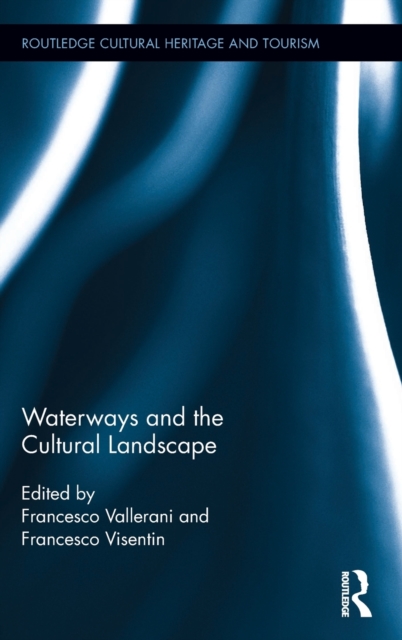 Waterways and the Cultural Landscape, Hardback Book