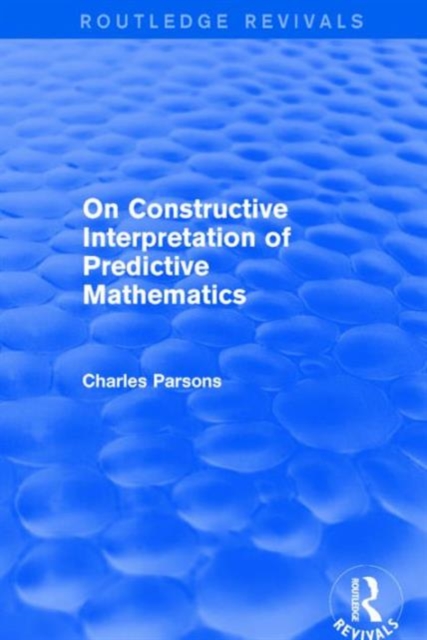 On Constructive Interpretation of Predictive Mathematics (1990), Hardback Book