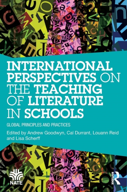 International Perspectives on the Teaching of Literature in Schools : Global Principles and Practices, Paperback / softback Book