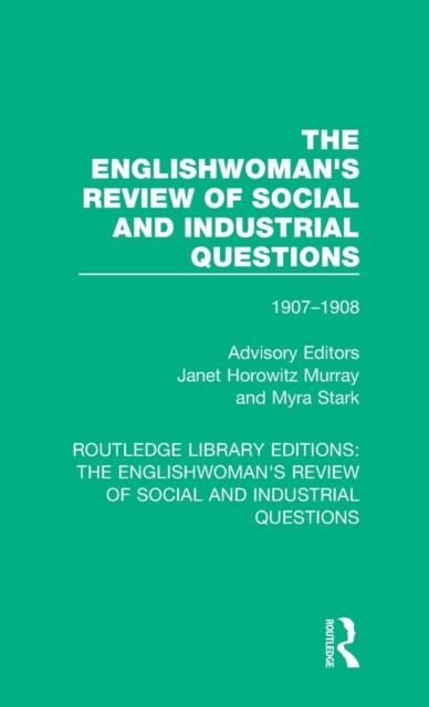 The Englishwoman's Review of Social and Industrial Questions : 1907-1908, Hardback Book