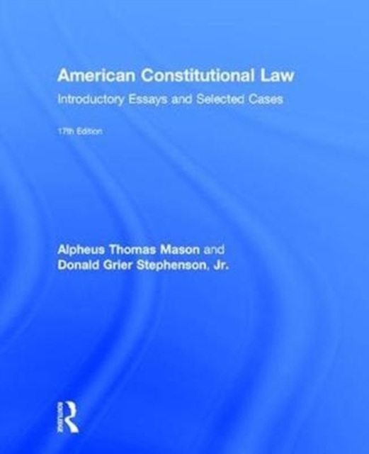 American Constitutional Law : Introductory Essays and Selected Cases, Hardback Book