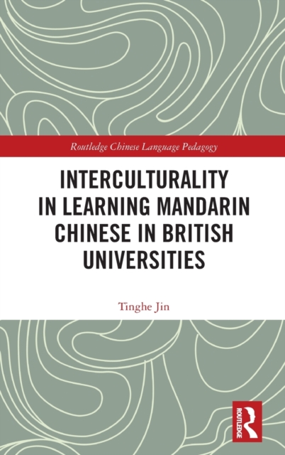 Interculturality in Learning Mandarin Chinese in British Universities, Hardback Book