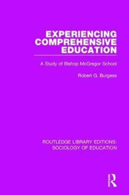 Experiencing Comprehensive Education : A Study of Bishop McGregor School, Hardback Book