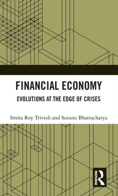 Financial Economy : Evolutions at the Edge of Crises, Hardback Book
