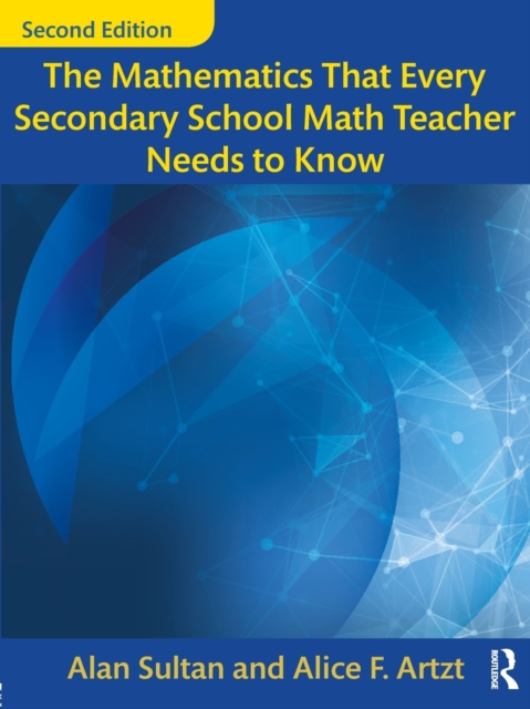 The Mathematics That Every Secondary School Math Teacher Needs to Know, Paperback / softback Book