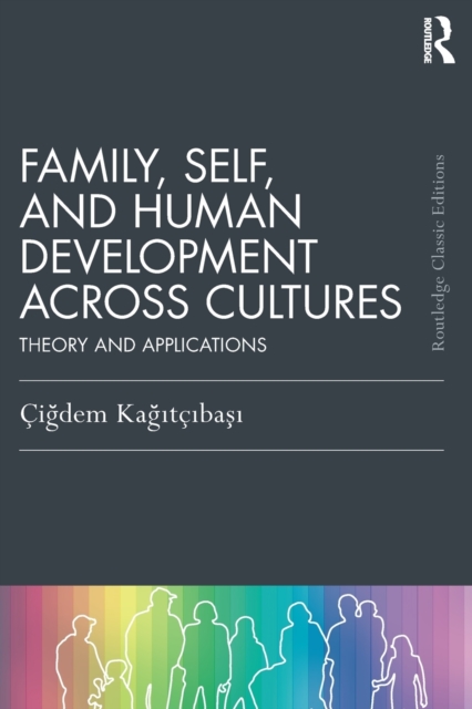 Family, Self, and Human Development Across Cultures : Theory and Applications, Paperback / softback Book