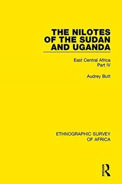 The Nilotes of the Sudan and Uganda : East Central Africa Part IV, Hardback Book