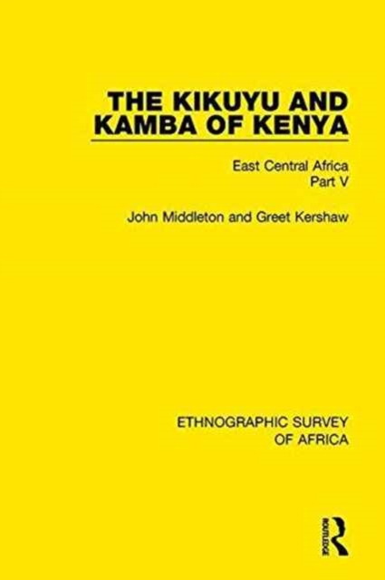The Kikuyu and Kamba of Kenya : East Central Africa Part V, Hardback Book
