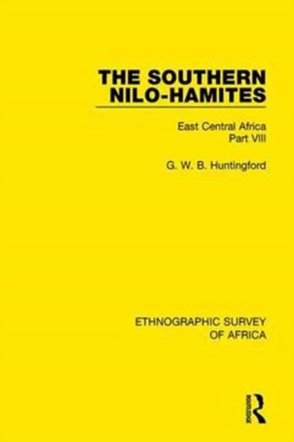 The Southern Nilo-Hamites : East Central Africa Part VIII, Hardback Book