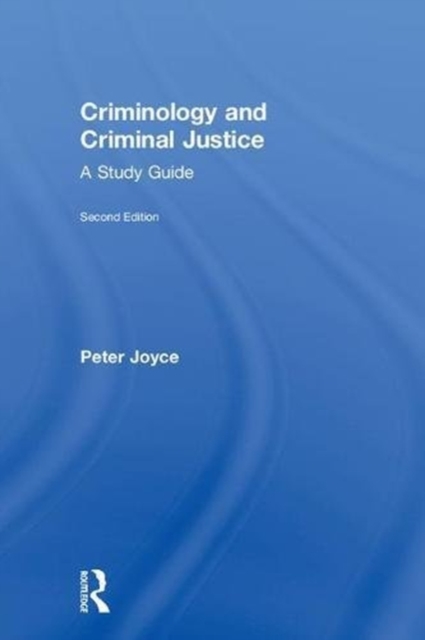 Criminology and Criminal Justice : A Study Guide, Hardback Book