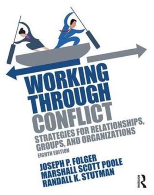 Working Through Conflict : Strategies for Relationships, Groups, and Organizations, Paperback / softback Book