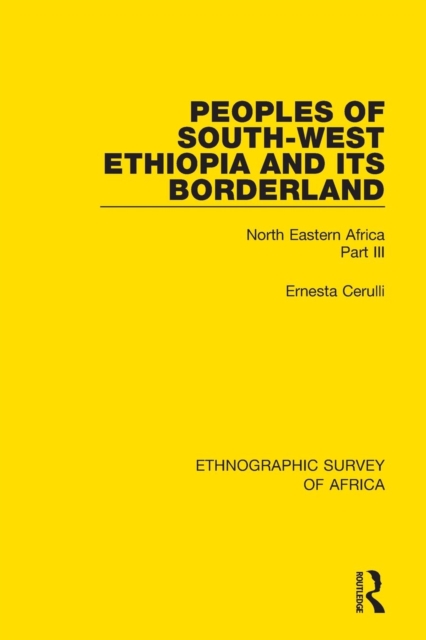 Peoples of South-West Ethiopia and Its Borderland : North Eastern Africa Part III, Paperback / softback Book