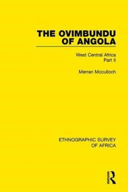 The Ovimbundu of Angola : West Central Africa Part II, Hardback Book