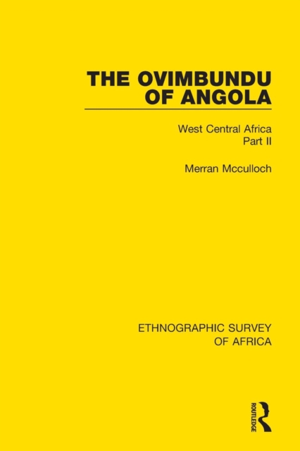 The Ovimbundu of Angola : West Central Africa Part II, Paperback / softback Book