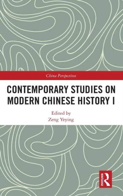 Contemporary Studies on Modern Chinese History I, Hardback Book