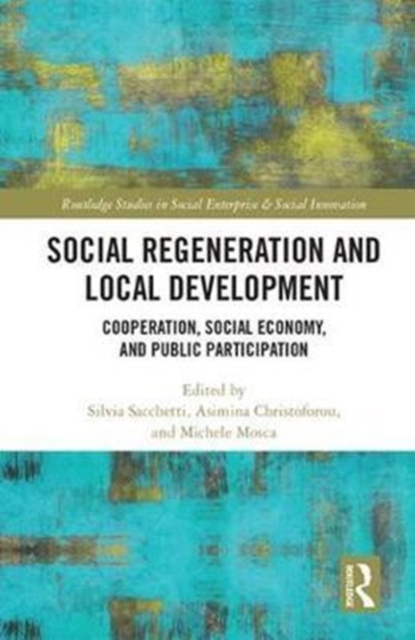 Social Regeneration and Local Development : Cooperation, Social Economy and Public Participation, Hardback Book
