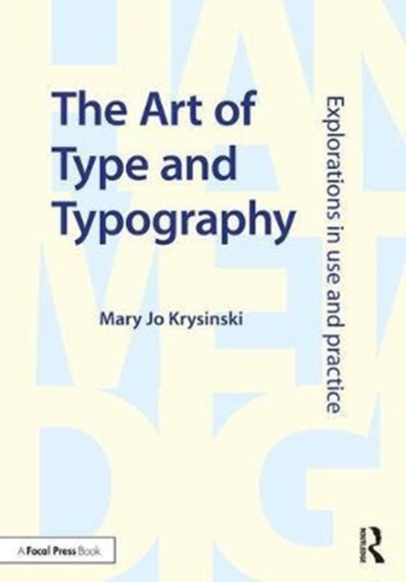 The Art of Type and Typography : Explorations in Use and Practice, Paperback / softback Book