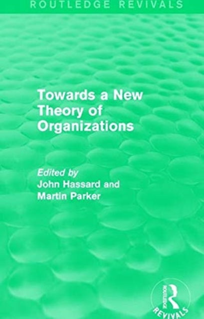 Routledge Revivals: Towards a New Theory of Organizations (1994), Paperback / softback Book