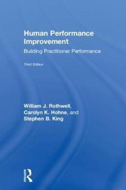 Human Performance Improvement : Building Practitioner Performance, Hardback Book
