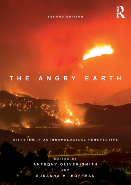 The Angry Earth : Disaster in Anthropological Perspective, Paperback / softback Book