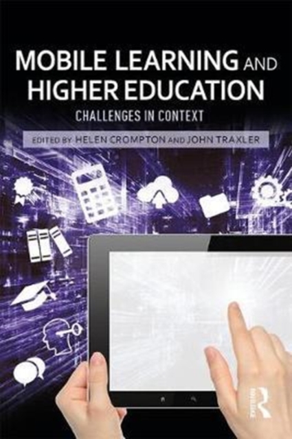 Mobile Learning and Higher Education : Challenges in Context, Paperback / softback Book