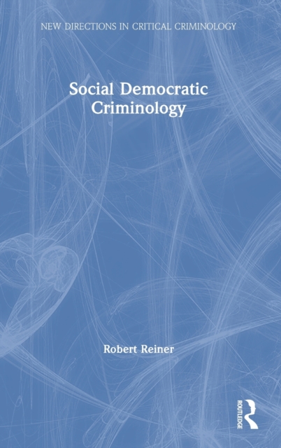 Social Democratic Criminology, Hardback Book