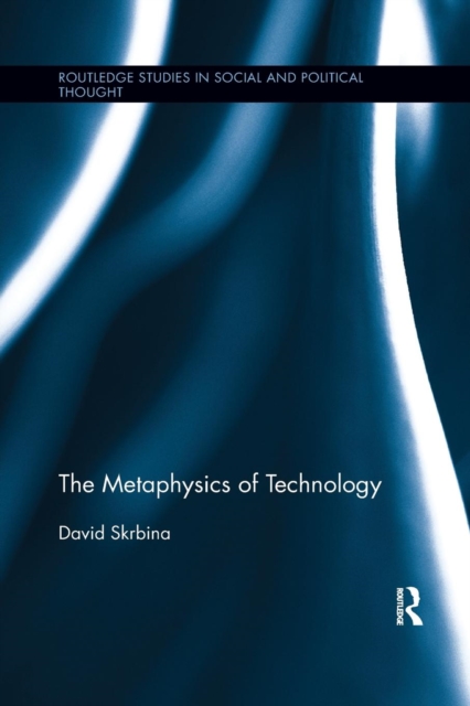 The Metaphysics of Technology, Paperback / softback Book