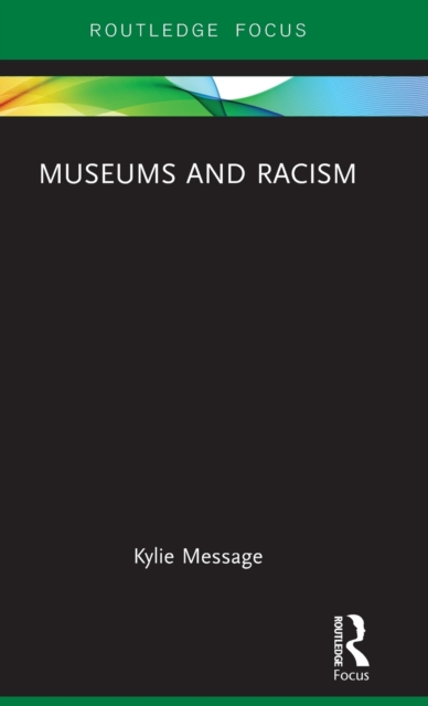 Museums and Racism, Hardback Book