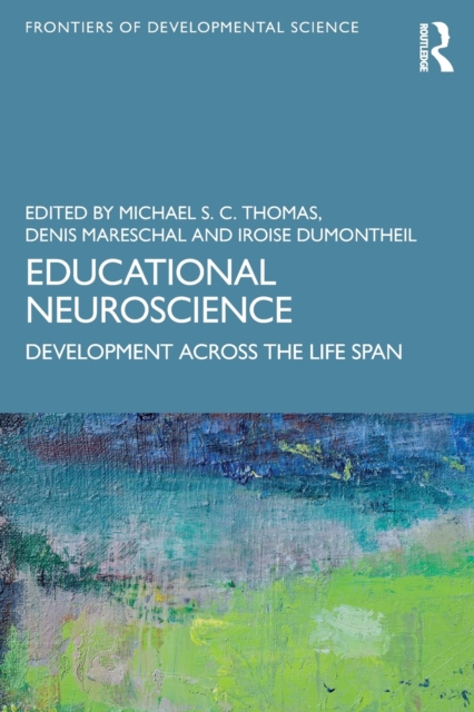 Educational Neuroscience : Development Across the Life Span, Paperback / softback Book