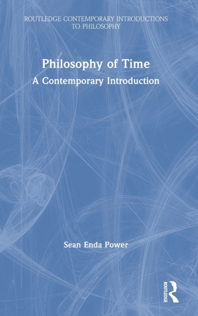 Philosophy of Time : A Contemporary Introduction, Hardback Book